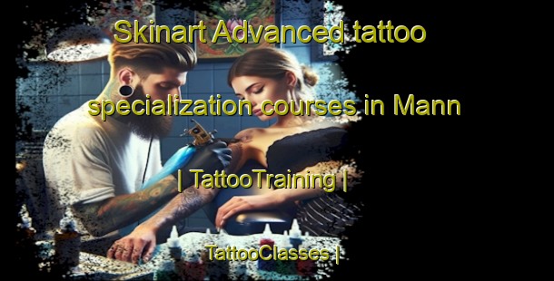 Skinart Advanced tattoo specialization courses in Mann | TattooTraining | TattooClasses | SkinartTraining-United States